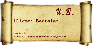 Ulicsni Bertalan névjegykártya